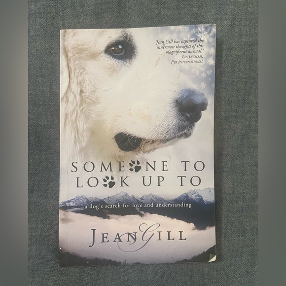Jean Gill Other - Jean Gill Someone to Look Up To paperback novel book for dog lovers